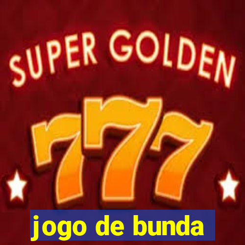 jogo de bunda